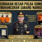 Dalam 72 Jam, Polda Sumut Gempur Sarang Narkoba: 134 Kasus Terbongkar, 26 Barak Dimusnahkan